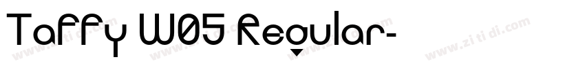 Taffy W05 Regular字体转换 Taffy W05 Regular字体转换